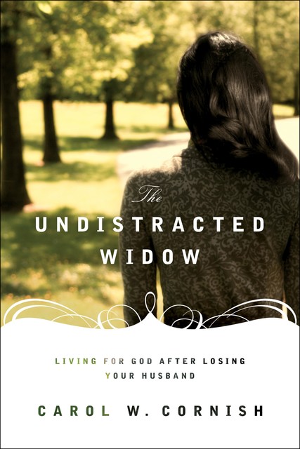 The Undistracted Widow, Carol W. Cornish