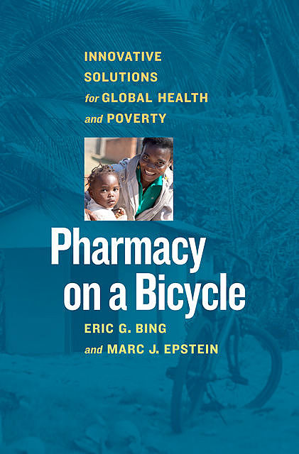 Pharmacy on a Bicycle, Marc J.Epstein, Eric Bing