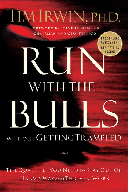 Run With the Bulls Without Getting Trampled, Tim Irwin