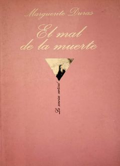 El Mal De La Muerte, Marguerite Duras