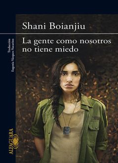 La Gente Como Nosotros No Tiene Miedo, Shani Boianjiu