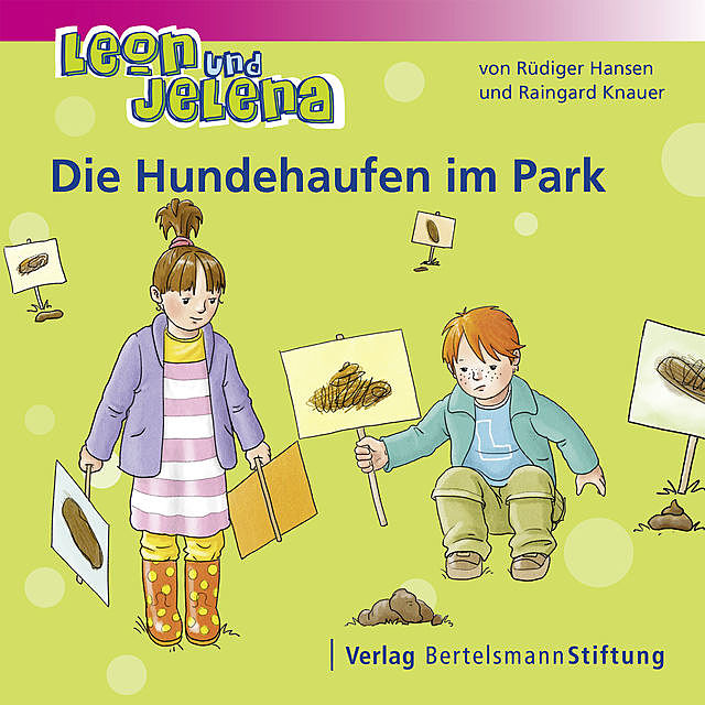 Leon und Jelena – Die Hundehaufen im Park, Raingard Knauer, Rüdiger Hansen