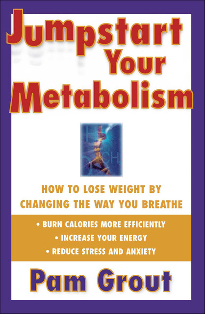 Jumpstart Your Metabolism, Pam Grout