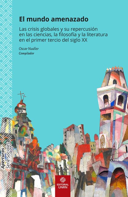El mundo amenazado, Andrés Pablo Vaccari, Francisco Javier Aristimuño, Alfredo Azcoitía, Felipe Valverde, Marcelo Alejandro Álvarez, María Ángeles Smart, Miguel Attaguile, Nicolás Magaril, Oscar Nudler