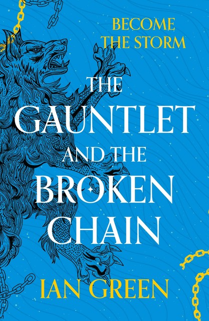 The Gauntlet and the Broken Chain, Ian Green