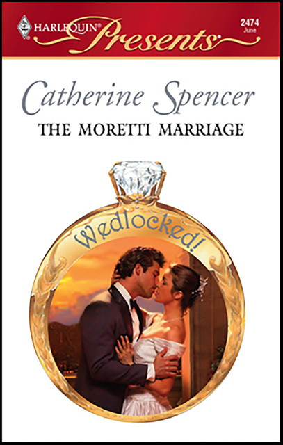 The Moretti Marriage, Catherine Spencer