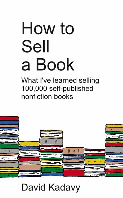 How to Sell a Book, David Kadavy