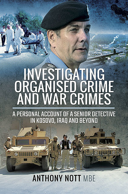 Investigating Organised Crime and War Crimes, Anthony Nott