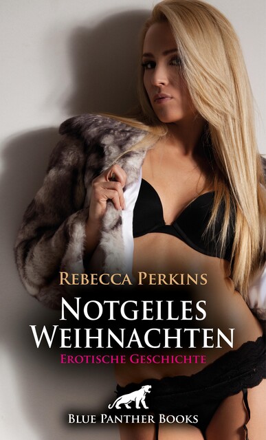 Notgeiles Weihnachten | Erotische Geschichte, Rebecca Perkins