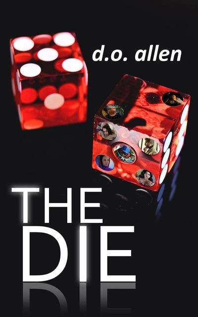 The Die, d.o. allen