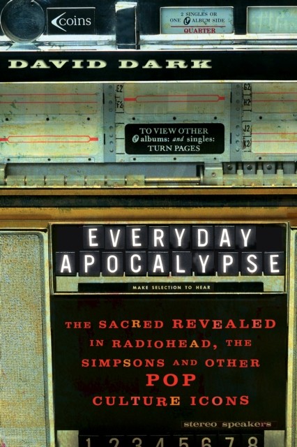 Everyday Apocalypse, David Dark