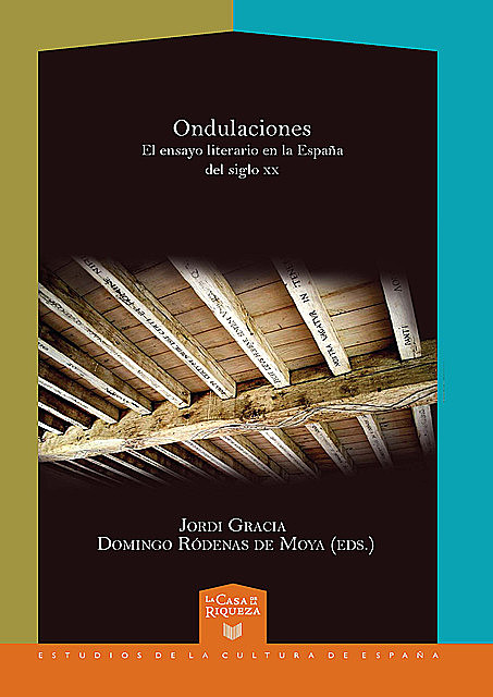Ondulaciones: el ensayo literario en la España del siglo xx, Jordi, Domingo, Gracia, Ródenas de Moya