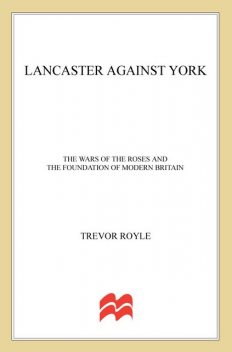 Lancaster Against York, Trevor Royle