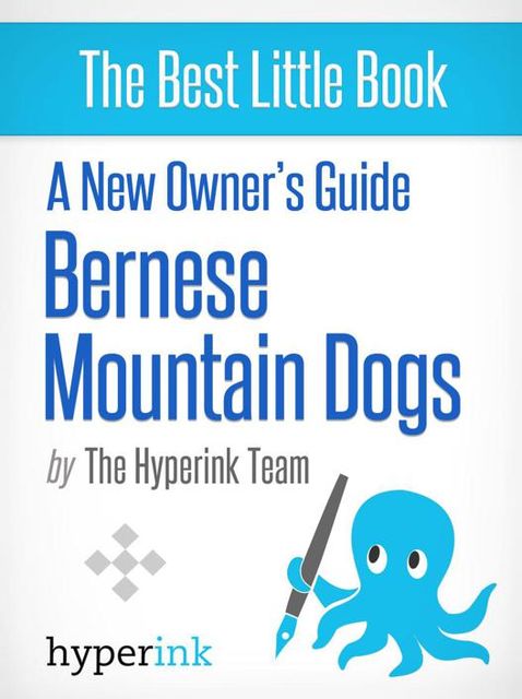 A New Owner's Guide to Bernese Mountain Dogs, The Team