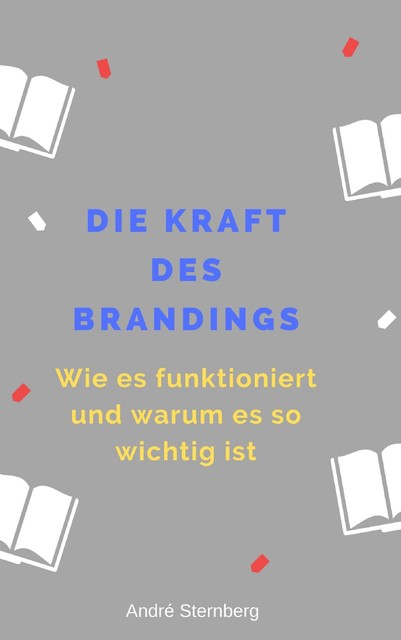 Die Kraft des Branding, André Sternberg