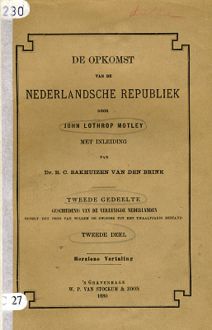 De opkomst van de Nederlandsche Republiek. Deel 6 (herziene vertaling), J.L. Motley