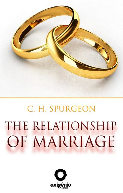 The Relationship of Marriage, C.H.Spurgeon