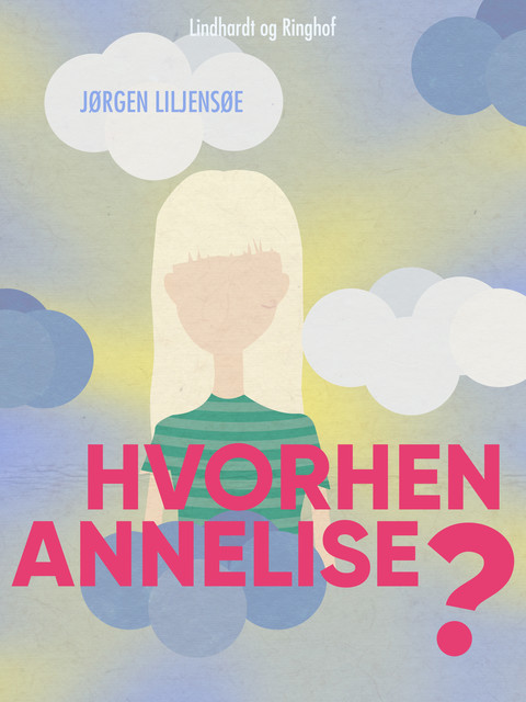 Hvorhen Annelise, Jørgen Liljensøe