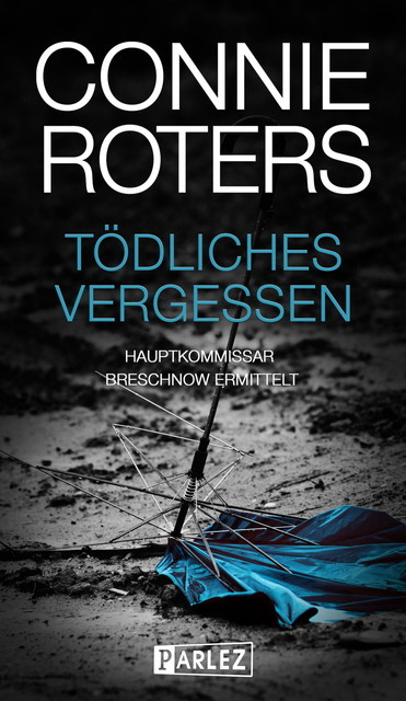 Tödliches Vergessen, Connie Roters