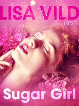 Sugar Girl – Une nouvelle érotique, Lisa Vild