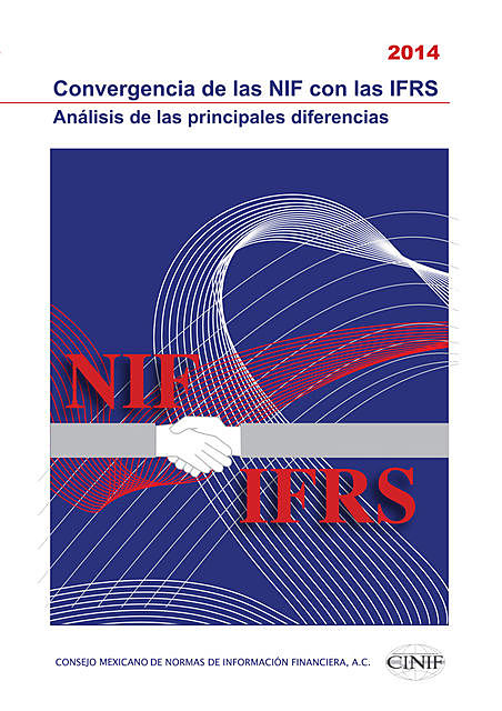 Convergencia de las NIF con las IFRS, A. C CINIF, Consejo Mexicano de Normas de Información Financiera