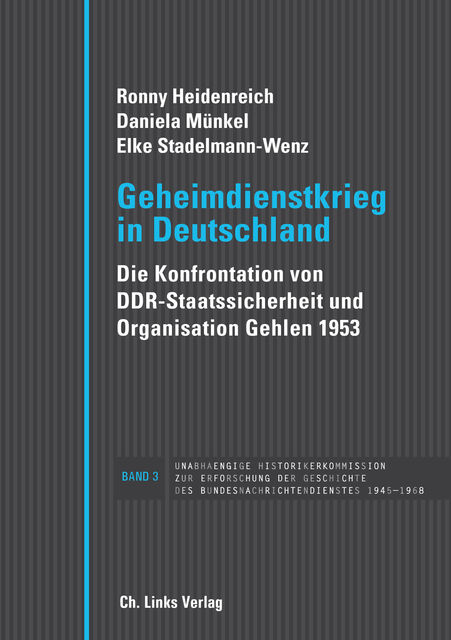 Geheimdienstkrieg in Deutschland, Daniela Münkel, Elke Stadelmann-Wenz, Ronny Heidenreich