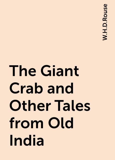 The Giant Crab and Other Tales from Old India, W.H.D.Rouse