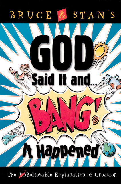 God Said It and Bang! It Happened, Bruce Bickel, Stan Jantz
