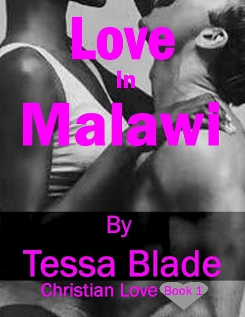 Love in Malawi, Tessa Blade