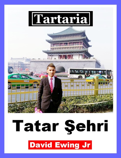 Tartaria – Tatar Şehri, David Ewing Jr