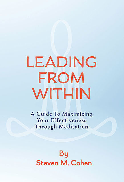 Leading from Within, Steven Cohen