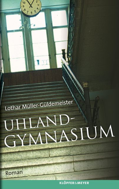 Uhlandgymnasium, Lothar Müller-Güldemeister
