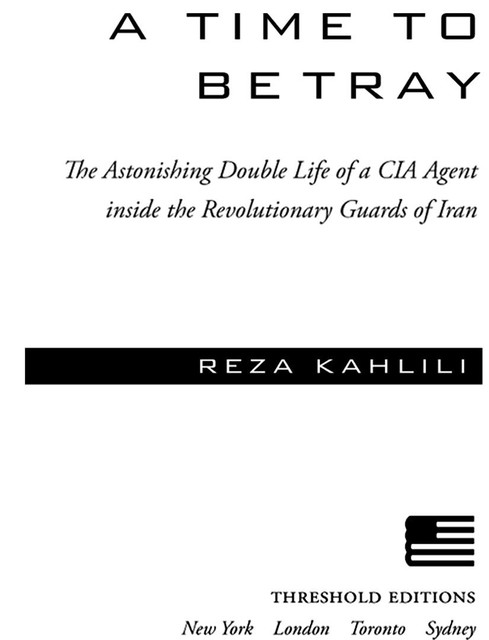 A Time to Betray, Reza Kahlili