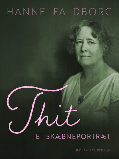 Thit. Et skæbneportræt, Hanne Faldborg