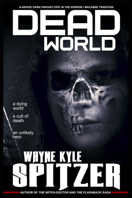 Dead World, Wayne Kyle Spitzer