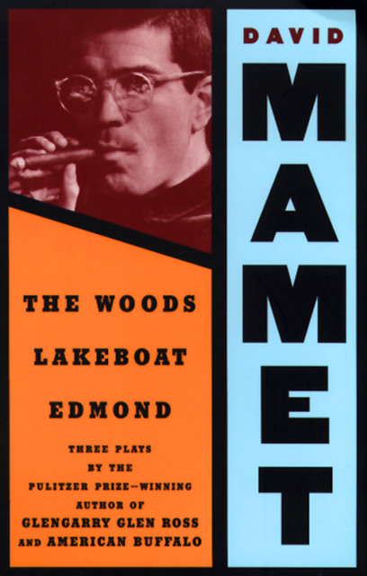 The Woods, Lakeboat, Edmond, David Mamet