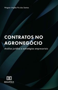 Contratos no Agronegócio, Wagner Argibe Pio dos Santos