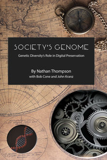 Society's Genome, Bob Cone, John Kranz, Nathan Thompson