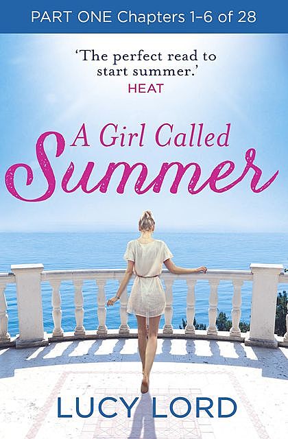 A Girl Called Summer: Part One, Chapters 1–6 of 28, Lucy Lord