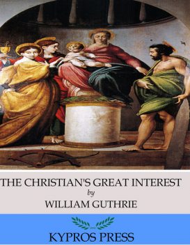The Christian's Great Interest, William Guthrie