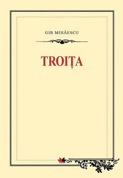 Troița, Mihăescu Gib I.