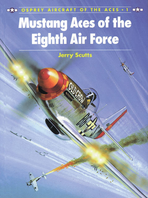 Mustang Aces of the Eighth Air Force, Jerry Scutts