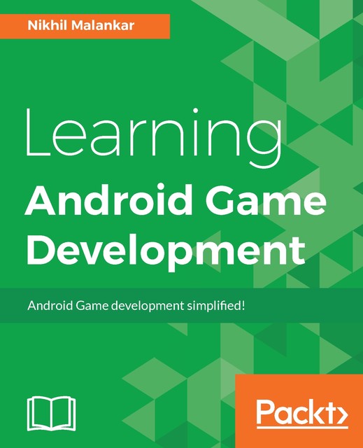 Learning Android Game Development, Nikhil Malankar