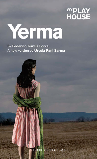Yerma, Federico García Lorca, Ursula Rani Sarma