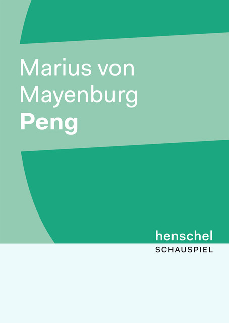 Peng, Marius von Mayenburg