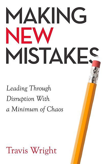 Making New Mistakes, Travis J. Wright
