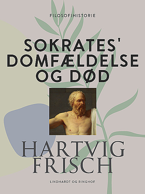 Sokrates' domfældelse og død, Hartvig Frisch