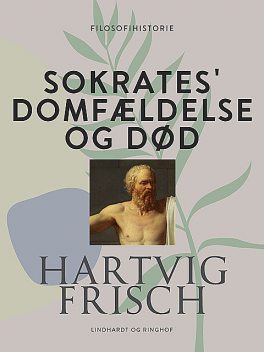 Sokrates' domfældelse og død, Hartvig Frisch