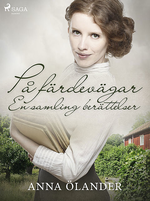 På färdevägar: En samling berättelser, Anna Ölander