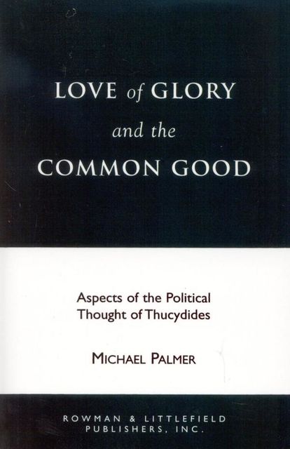 Love of Glory and the Common Good, Michael Palmer